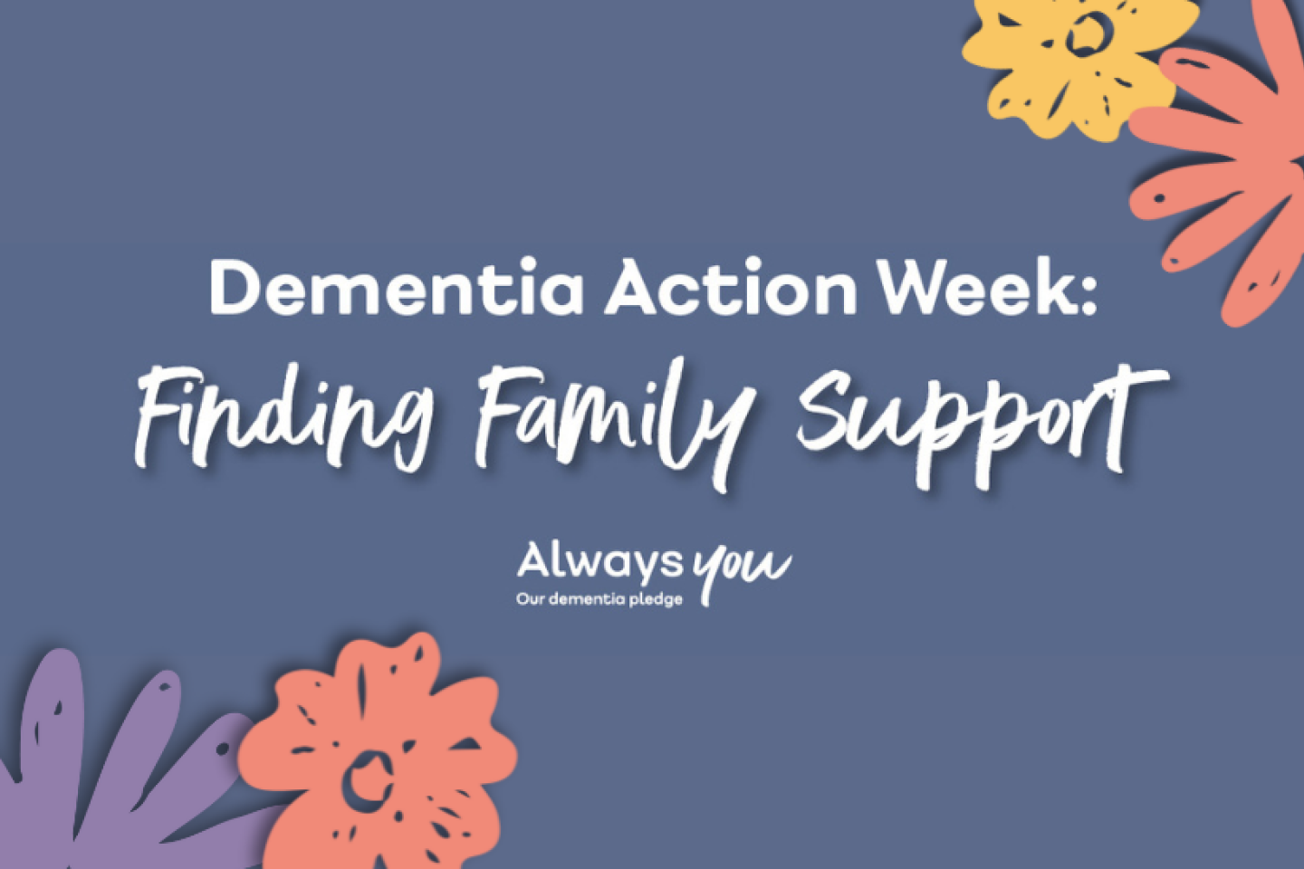 Dementia Action Week Finding Family Support